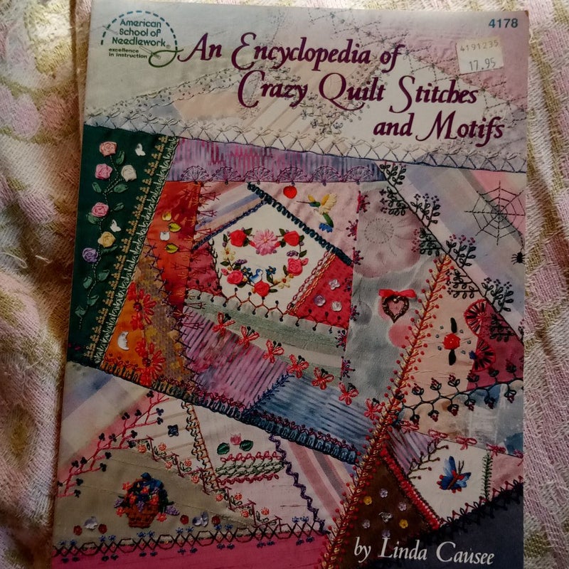An Encyclopedia of Crazy Quilt Stitches and Motifs