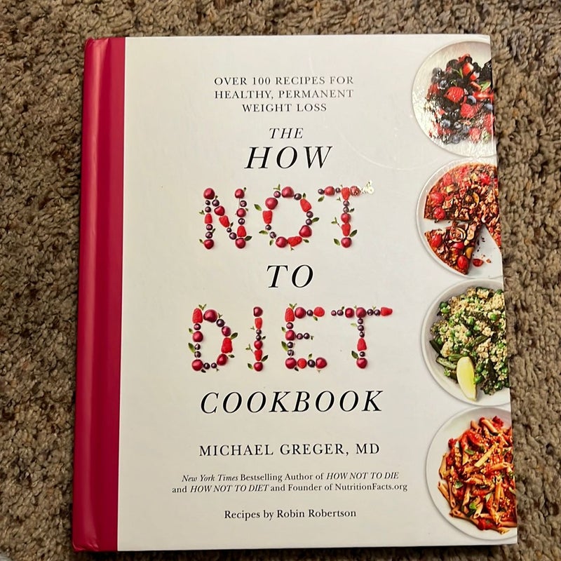 The How Not to Diet Cookbook