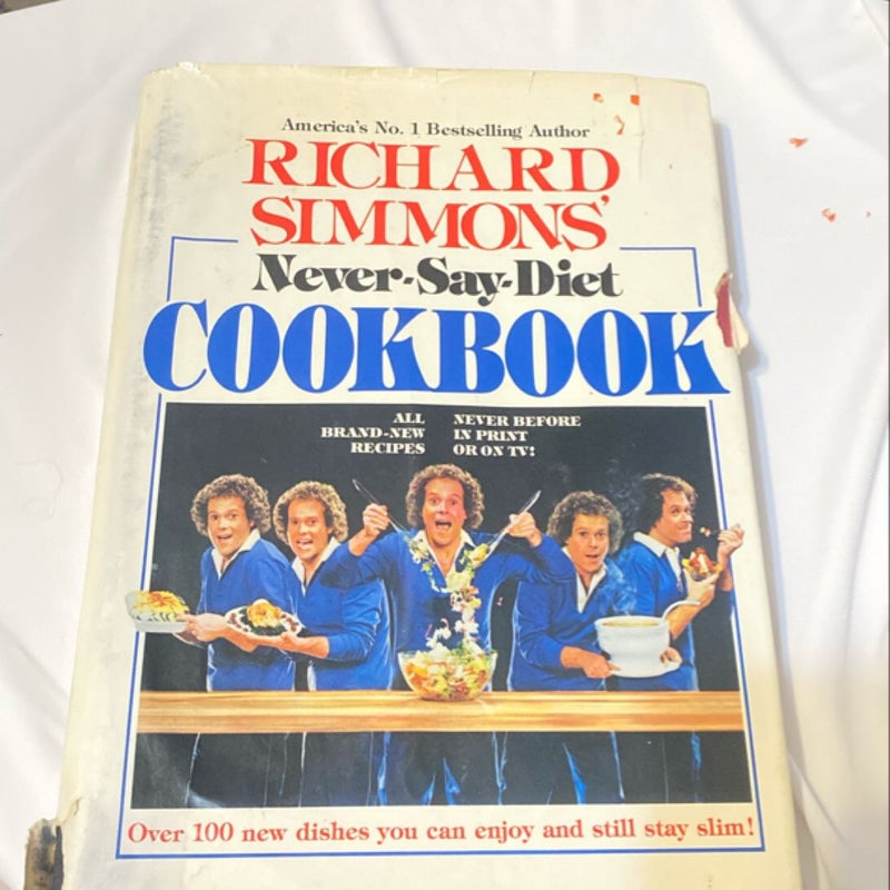 Richard Simmons' Never-Say-Diet Cookbook