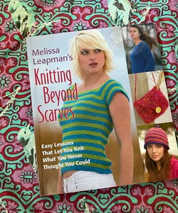Knitting Beyond Scarves