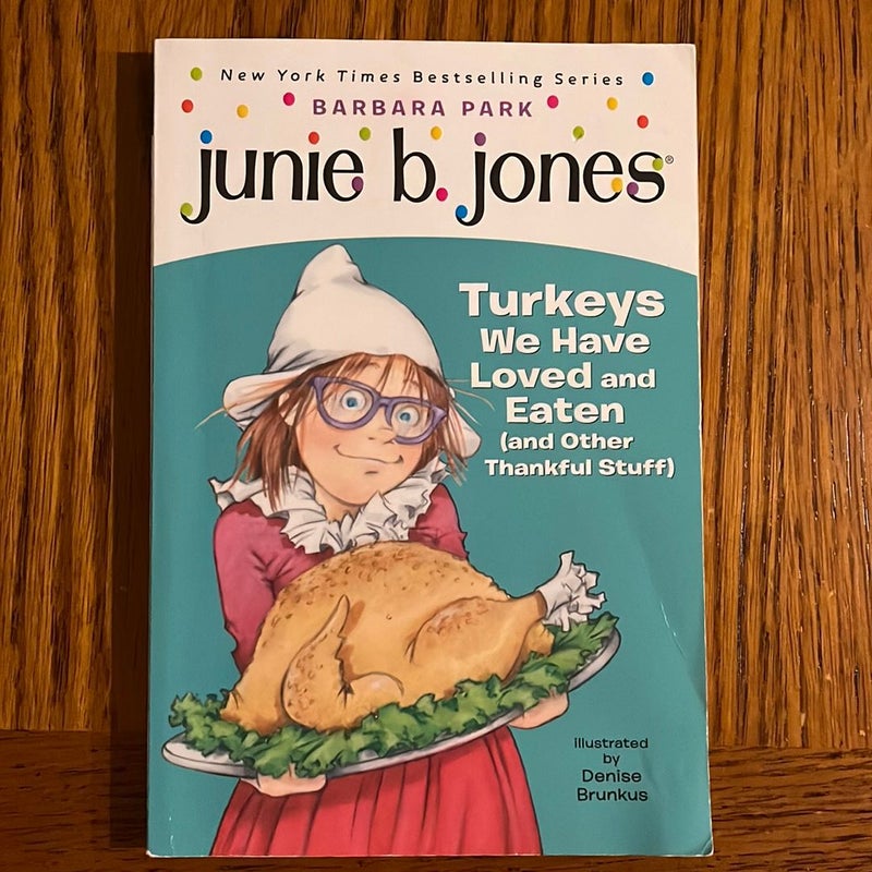 Junie B. Jones #28: Turkeys We Have Loved and Eaten (and Other Thankful Stuff)