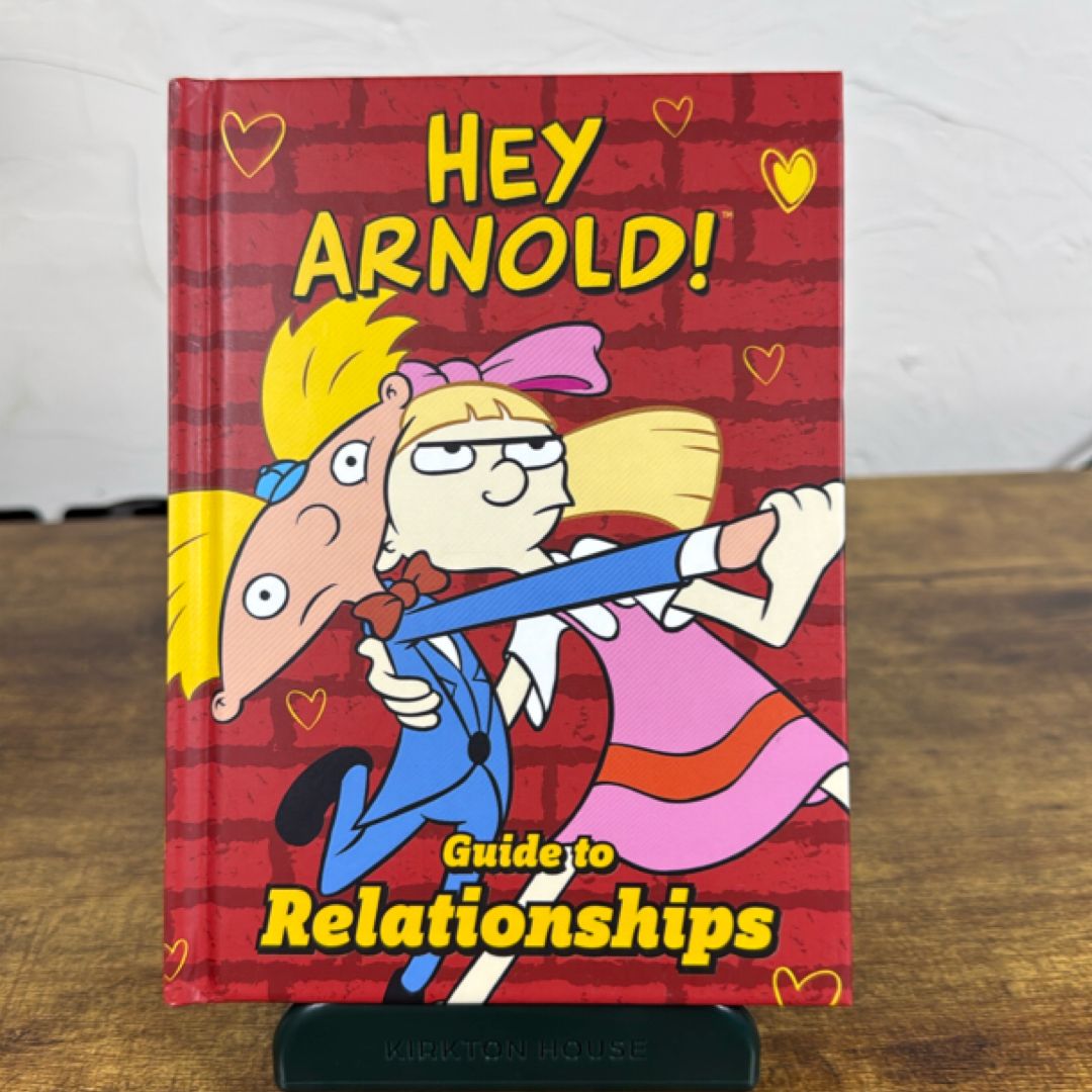 Nickelodeon Hey Arnold! Guide to Relationships by DK, Stacey Grant