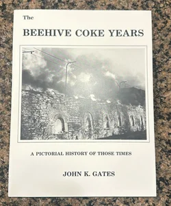 The Beehive Coke Years