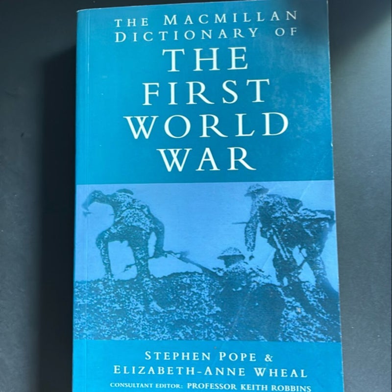 Macmillan Dictionary of the First World War