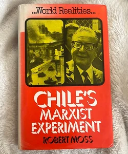 Chile's Marxist Experiment