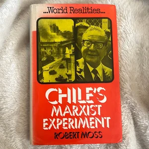 Chile's Marxist Experiment