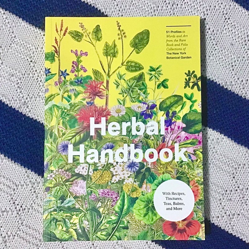 Herbal Handbook: 51 Profiles in Words and Art from the Rare Book and Folio Collections of The New York Botanical Garden