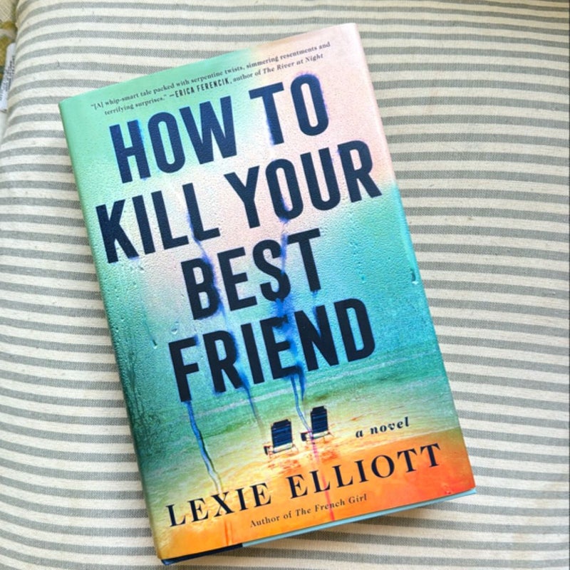 How to Kill Your Best Friend