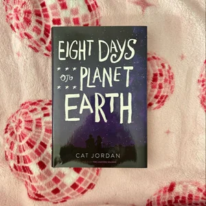 Eight Days on Planet Earth