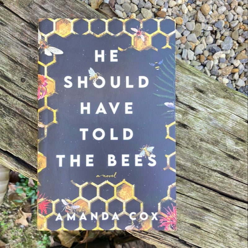 He Should Have Told the Bees