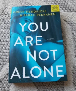 You Are Not Alone