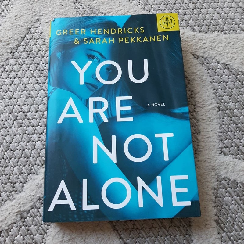 You Are Not Alone