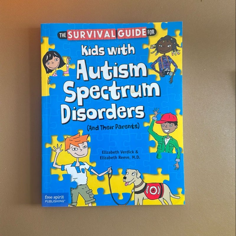 The Survival Guide for Kids with Autism Spectrum Disorders (and Their Parents)