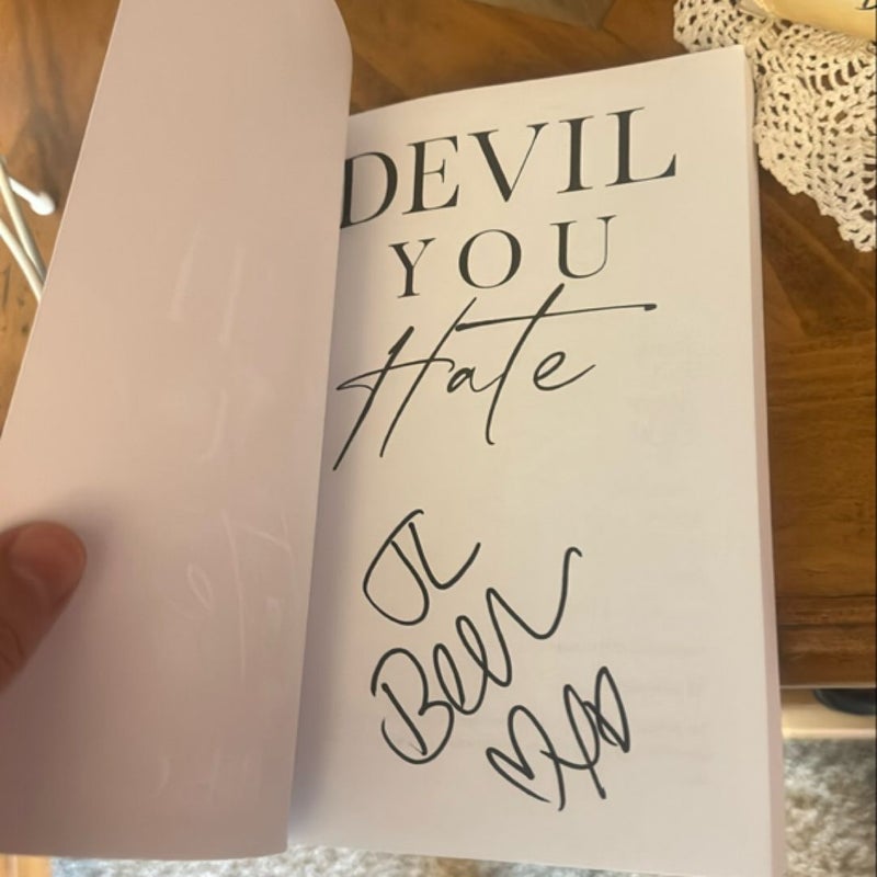 Devil You Hate- Signed 