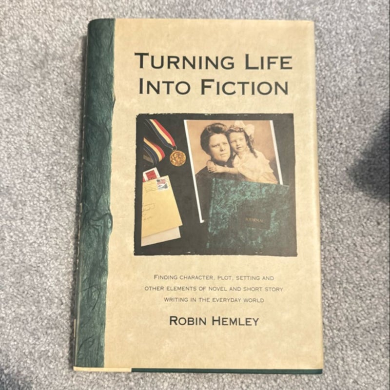 Turning Life into Fiction