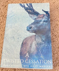 A Twisted Cessation