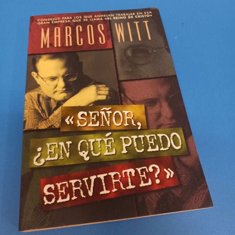 Senor, en Que Puedo Servirte?