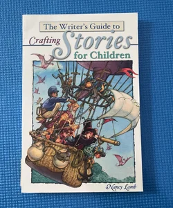 The Writer's Guide to Crafting Stories for Children