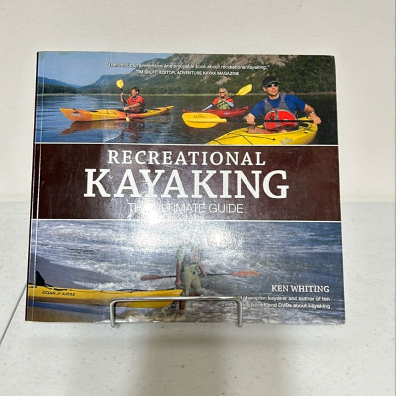 Recreational Kayaking the Ultimate Guide