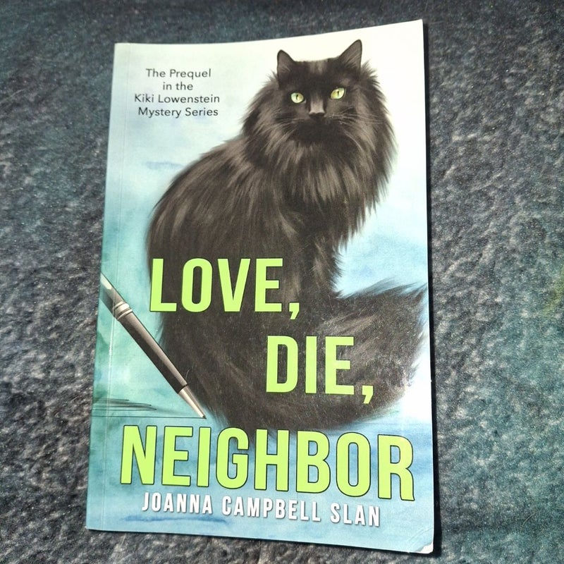 Love, Die, Neighbor