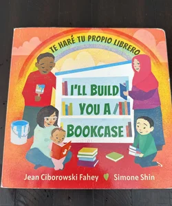 I’ll Build You a Bookcase/Te Hare Tu Propio Librero