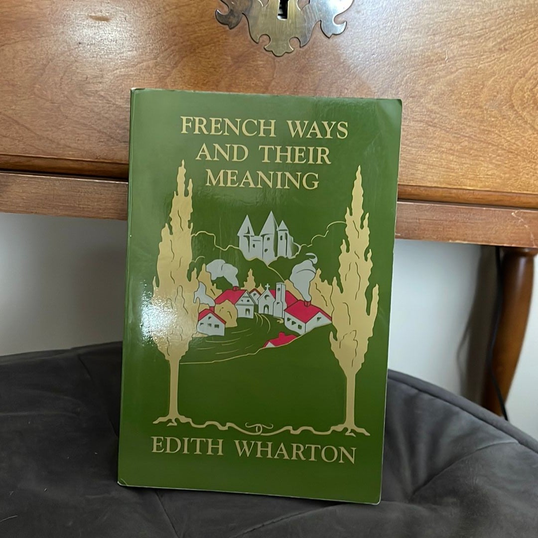 French Ways and Their Meaning