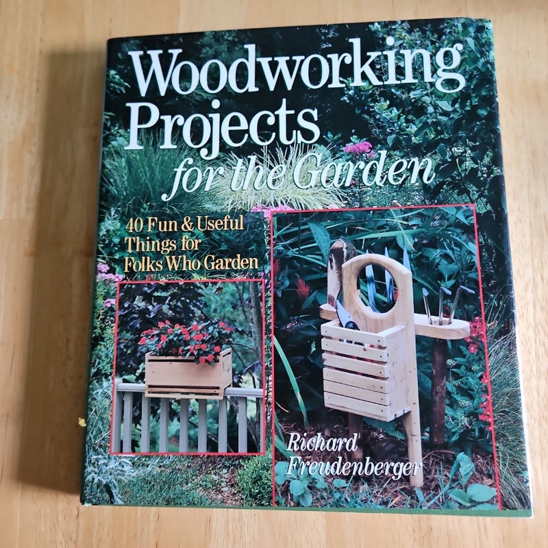 Woodworking Projects for the Garden