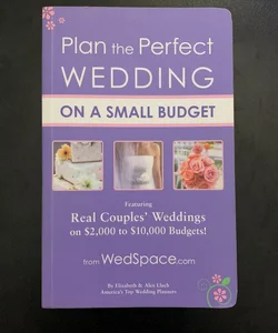 Plan the Perfect Wedding on a Small Budget