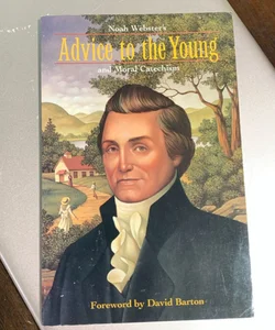 Advice to the Young and Moral Catechism