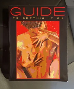Guide to Getting It On