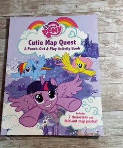 My Little Pony: Cutie Map Quest: Punch Out and Play Activity Book