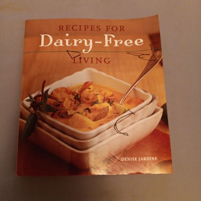 Recipes for Dairy-Free Living