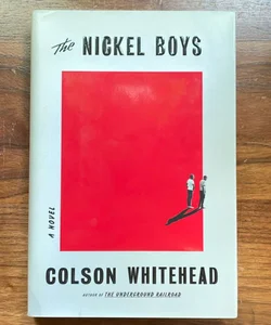 The Nickel Boys (Winner 2020 Pulitzer Prize for Fiction)