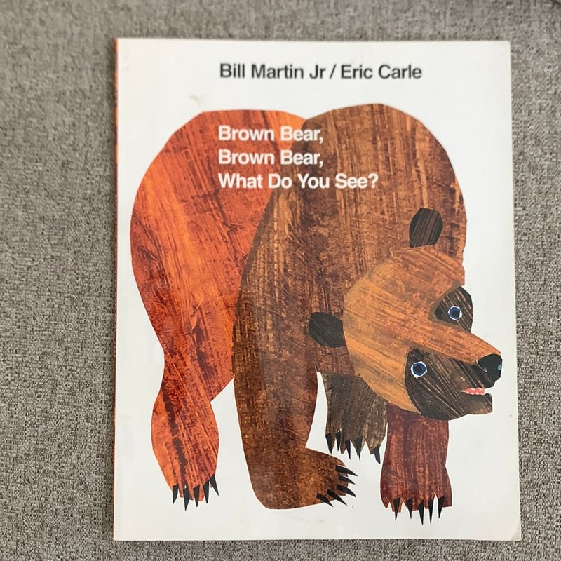 Brown Bear, Brown Bear, What do You See?