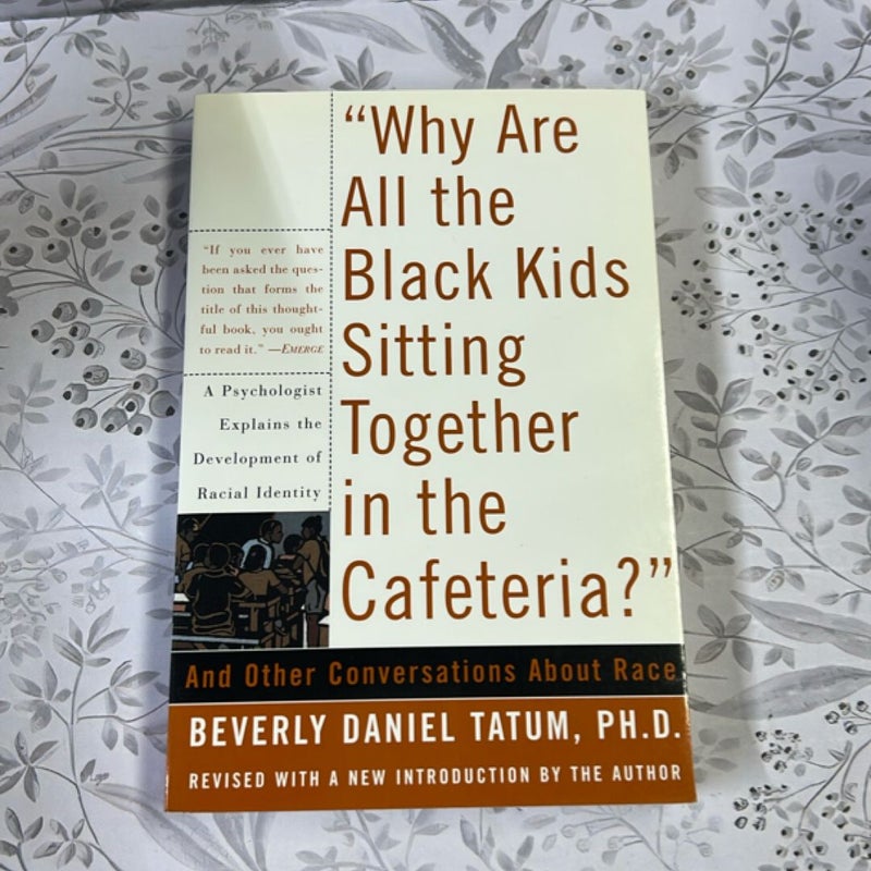 Why Are All the Black Kids Sitting Together in the Cafeteria?