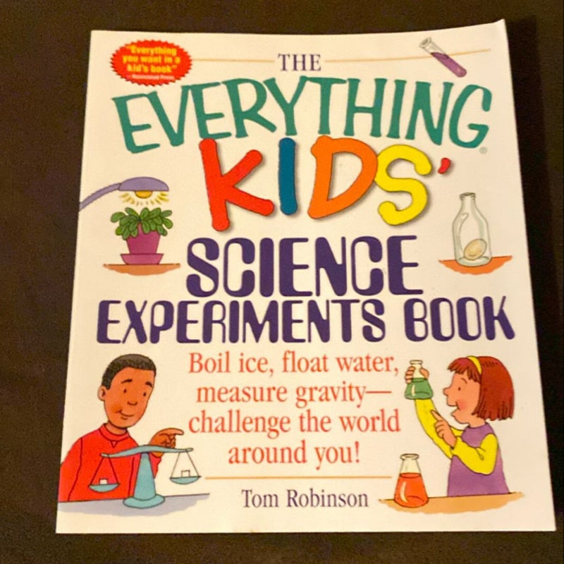 The Everything Kids' Science Experiments Book