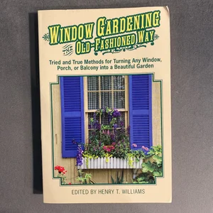 Window Gardening the Old-Fashioned Way
