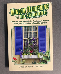 Window Gardening the Old-Fashioned Way