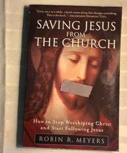 Saving Jesus from the Church