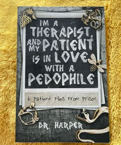 I'm a Therapist, and My Patient Is in Love with a Pedophile