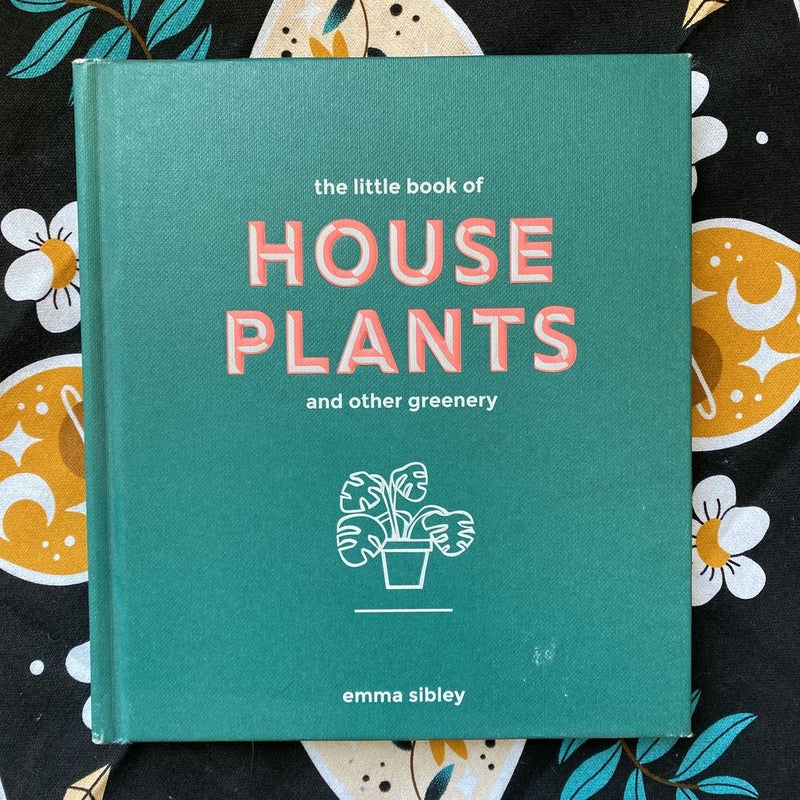 Little Book of House Plants and Other Greenery