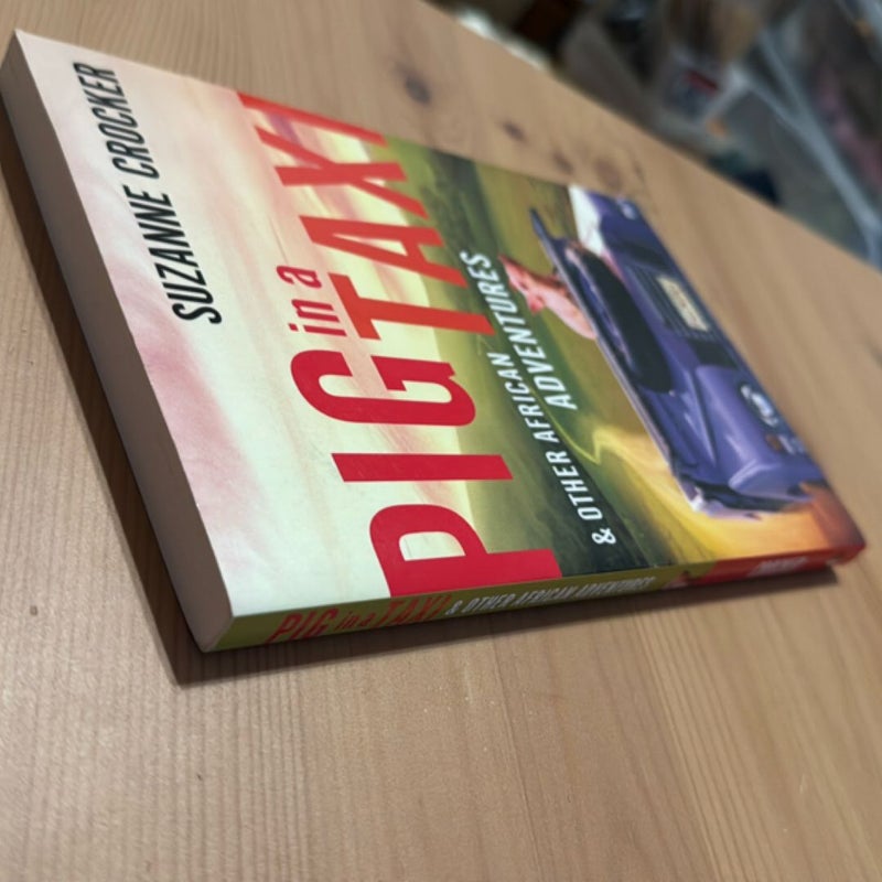 Pig in a Taxi and Other African Adventures