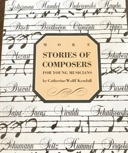 More Stories of Composers for Young Musicians