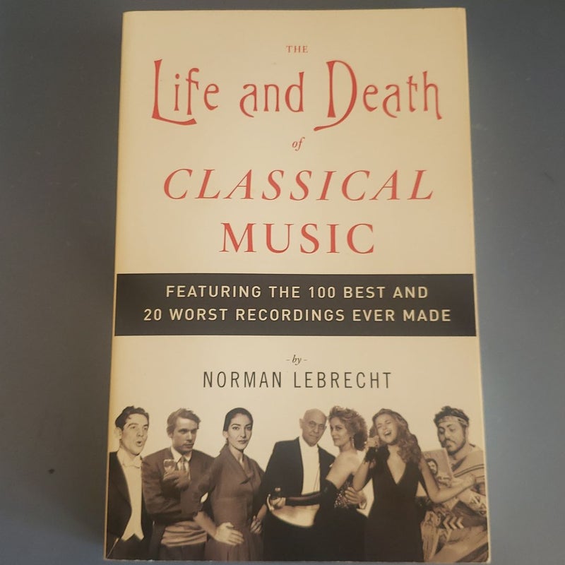 The Life and Death of Classical Music