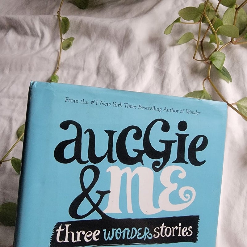 Auggie and Me: Three Wonder Stories