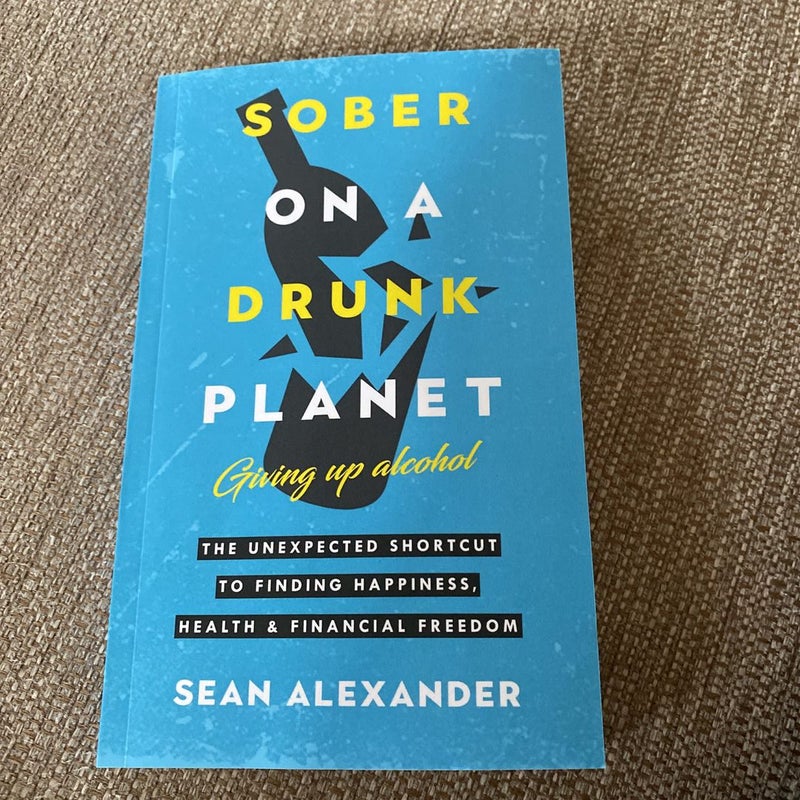 Sober on a Drunk Planet