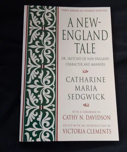 A New-England Tale; or, Sketches of New-England Character and Manners