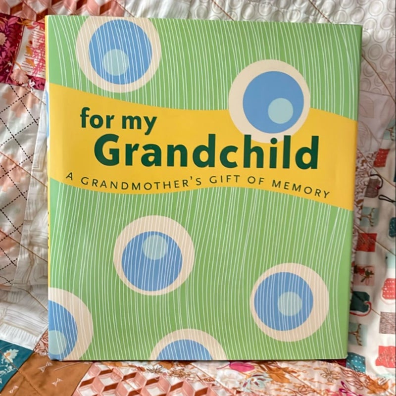 For My Grandchild