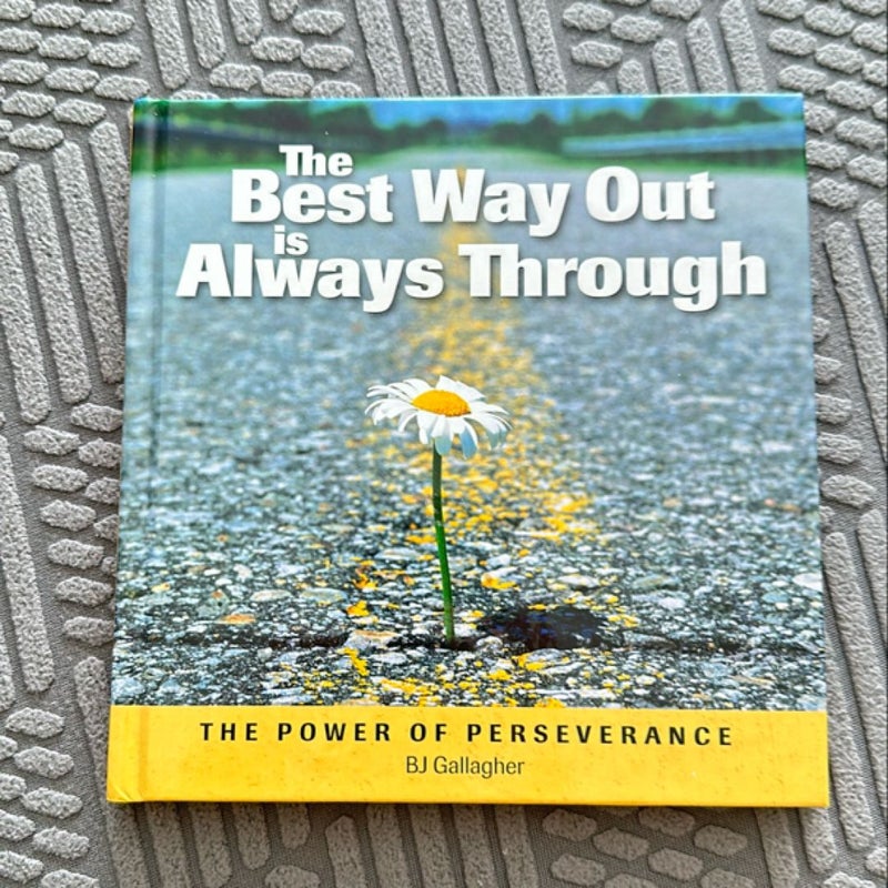 The Best Way Out Is Always Through