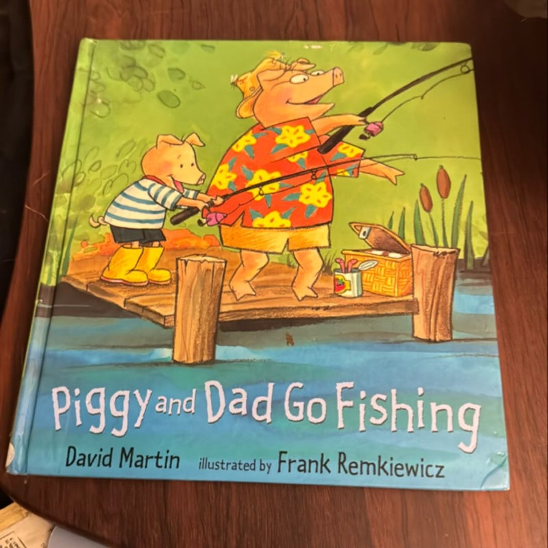 Piggy and Dad Go Fishing